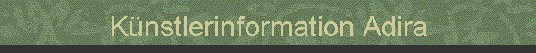 K�nstlerinformation Adira