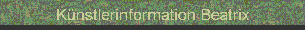K�nstlerinformation Beatrix
