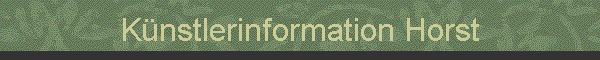 K�nstlerinformation Horst