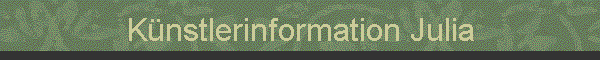 K�nstlerinformation Julia