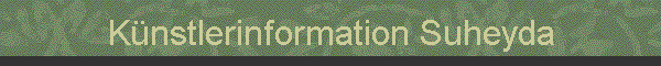 K�nstlerinformation Suheyda